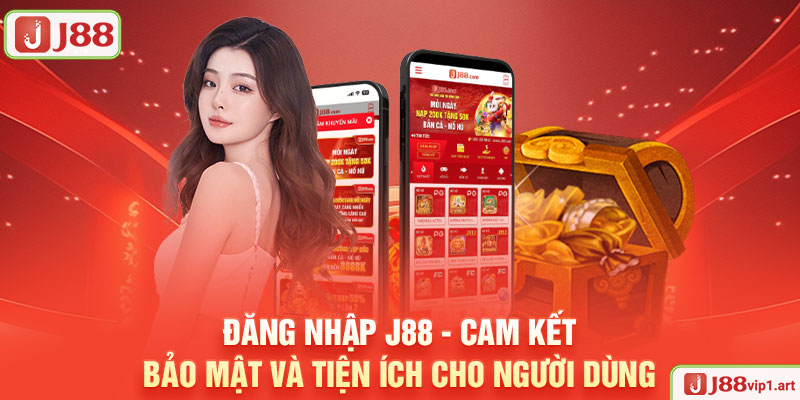 Đăng Nhập J88 - Cam Kết Bảo Mật Và Tiện Ích Cho Người Dùng Đăng Nhập J88 - Cam Kết Bảo Mật Và Tiện Ích Cho Người Dùng